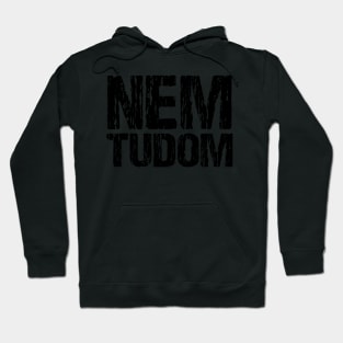 Nem Tudom Hungarian I Don't Know Funny Magyar Distressed Hoodie